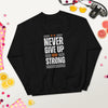 ''Never Give Up'' Sweatshirt Bold&Bright  Bold&Bright