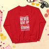 ''Never Give Up'' Sweatshirt Bold&Bright  Bold&Bright